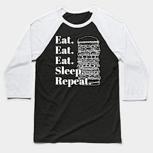 Eat Sleep Repeat Sandwich Fan Baseball T-Shirt